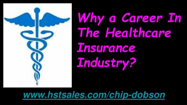 Why a Career In The Healthcare Insurance Iindustry
