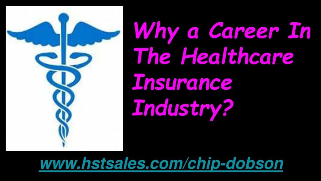 why a career in the healthcare insurance industry