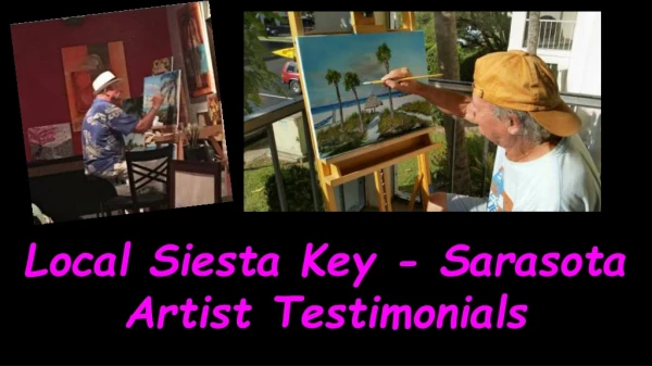 Local Siesta Key - Sarasota Artist Testimonials