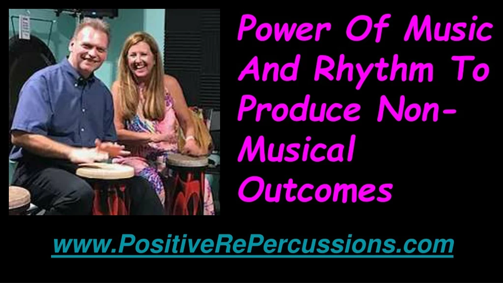 power of music and rhythm to produce non musical