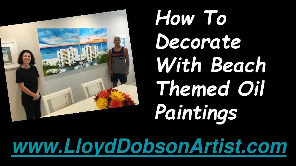 how to decorate with beach themed oil paintings