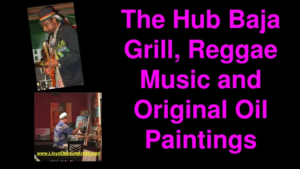 the hub baja grill reggae music and original