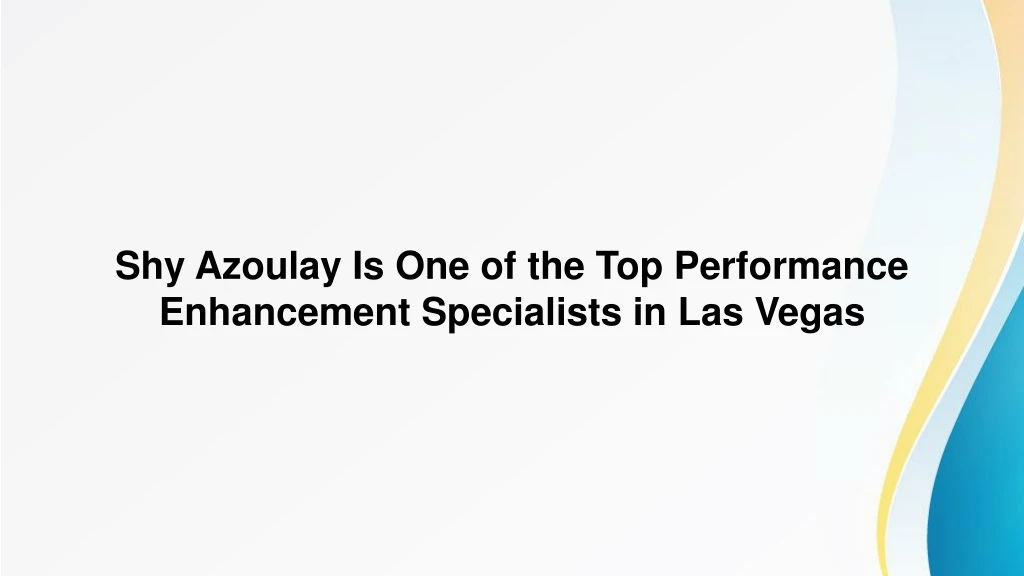 shy azoulay is one of the top performance