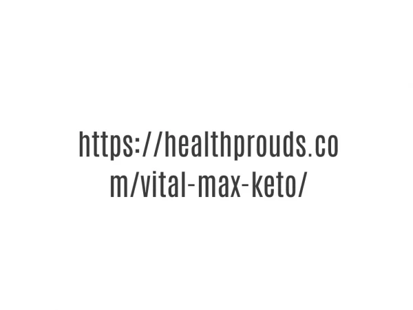 https://healthprouds.com/vital-max-keto/