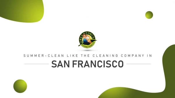 Summer-clean like the cleaning company in San Francisco