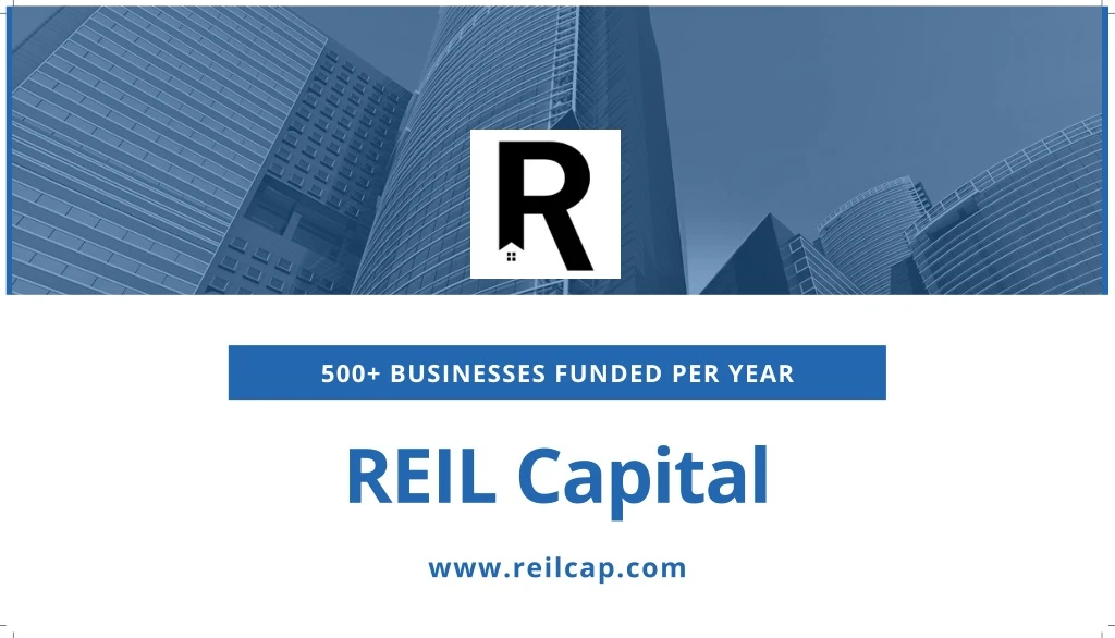 500 businesses funded per year reil capital