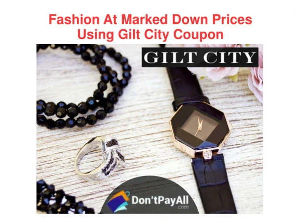 Fashion At Marked Down Prices Using Gilt City Coupon