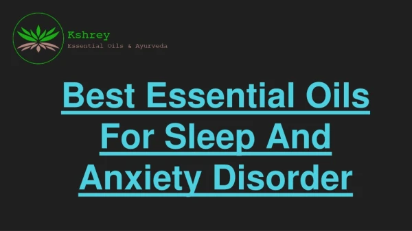best essential oils for sleep and anxiety disorder