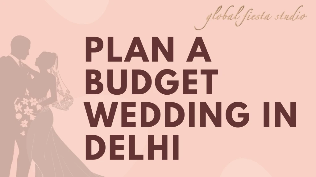 plan a budget wedding in delhi