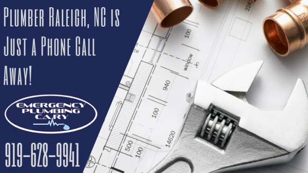 Emergency Plumber Raleigh, NC is Just a Phone Call Away!