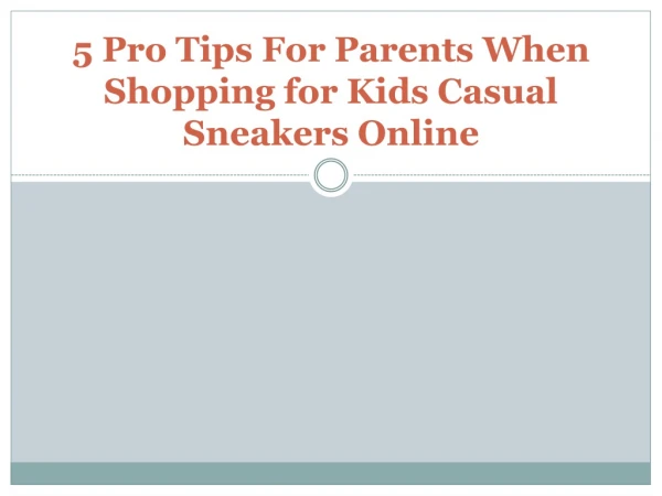 5 Pro Tips for Parents When Shopping for Kids Casual Sneakers Online