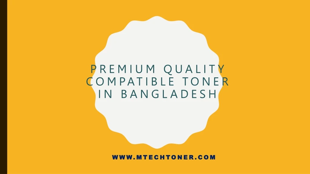 premium quality compatible toner in bangladesh