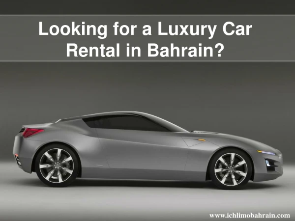 Looking for a Luxury Car Rental in Bahrain?