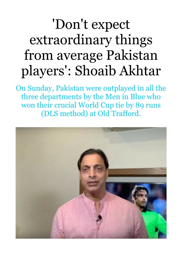 Don't Expect Extraordinary Things From Average Pakistan Players - Shoaib Akhtar