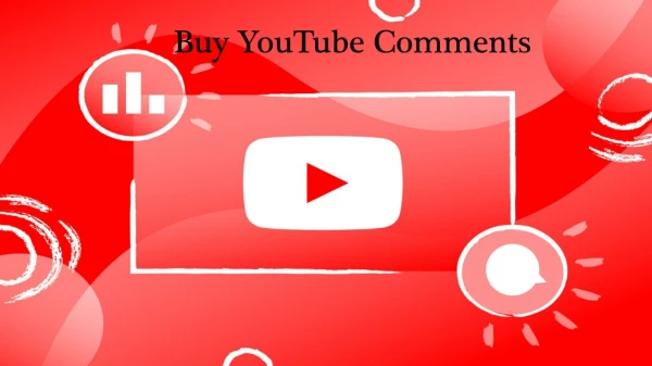 Get a Fast Response and delivered many comments by YouTube Comments