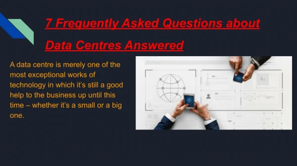 7 Frequently Asked Questions about Data Centres Answered
