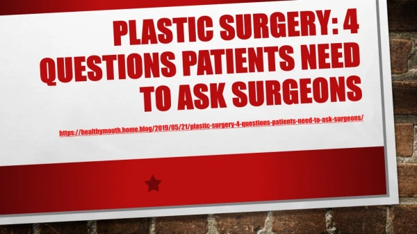 Plastic Surgery: 4 Questions Patients Need to Ask Surgeons