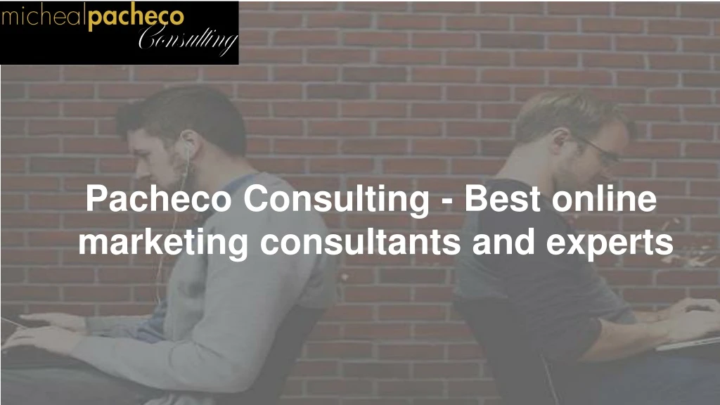 pacheco consulting best online marketing consultants and experts