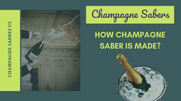 Impress People With The Champagne Saber Styles