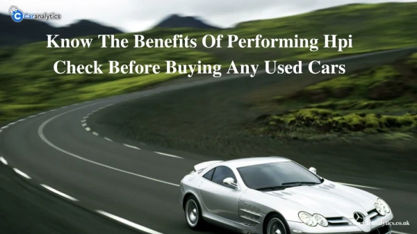 Know The Benefits Of Performing Hpi Check Before Buying Any Used Cars