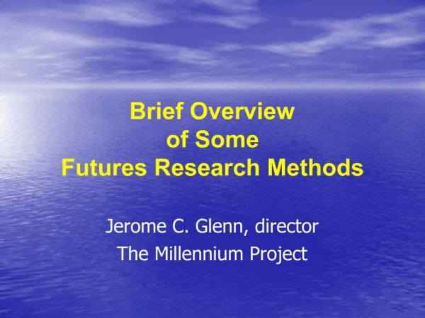 Brief Overview of Some Futures Research Methods