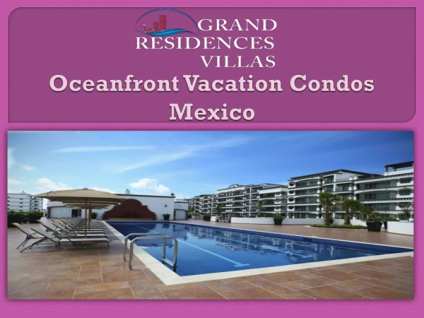 Oceanfront Vacation Condos Mexico