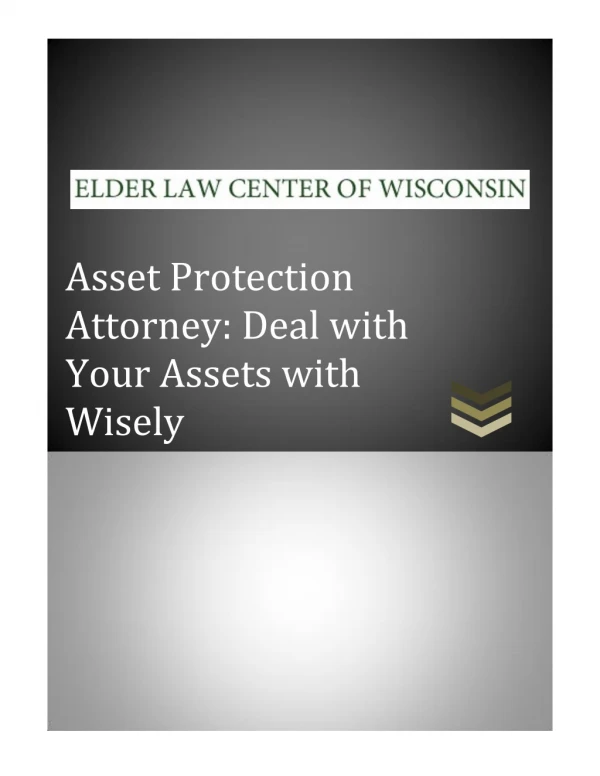 Asset Protection Attorney- Deal with Your Assets with Wisely
