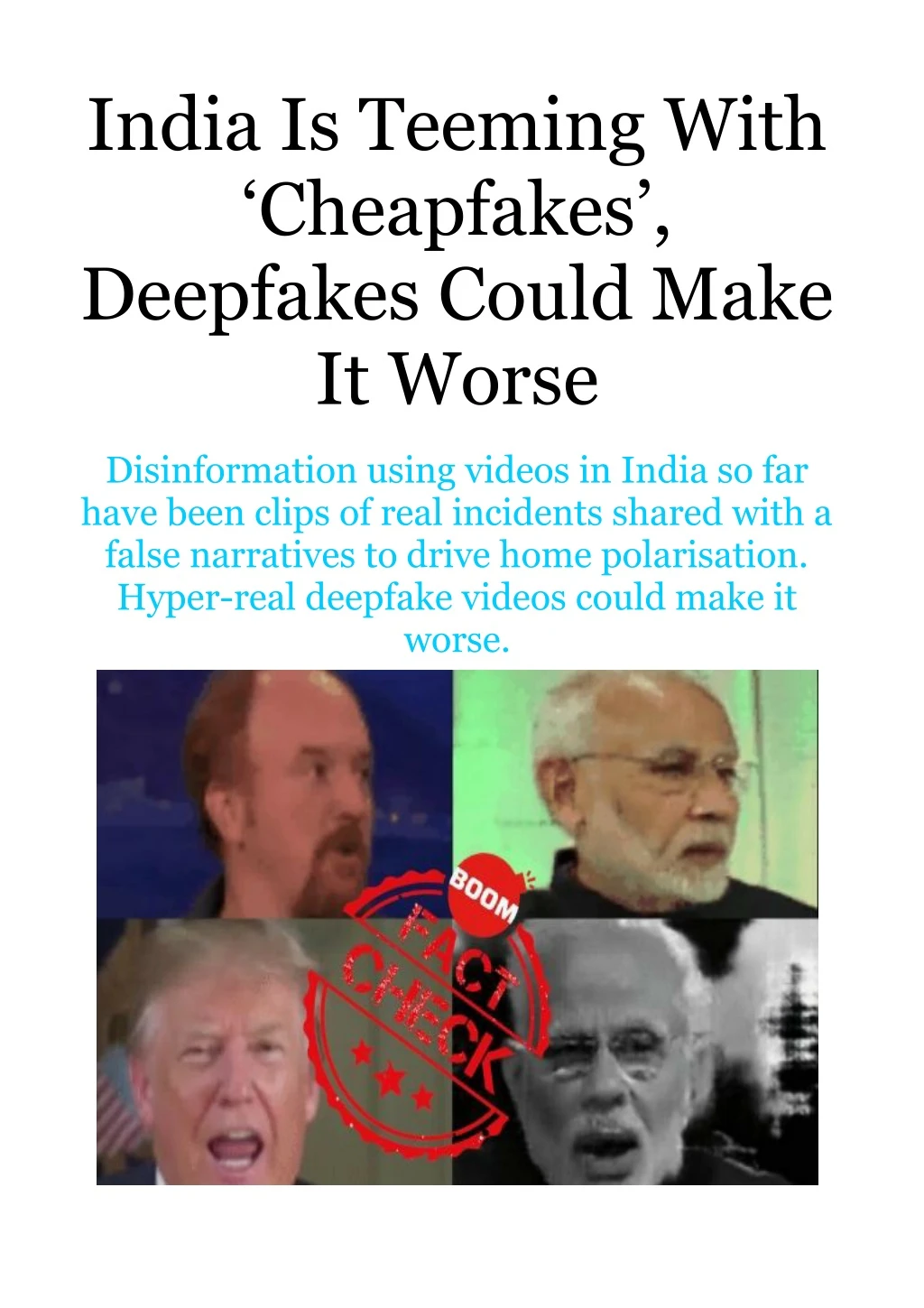 india is teeming with cheapfakes deepfakes could