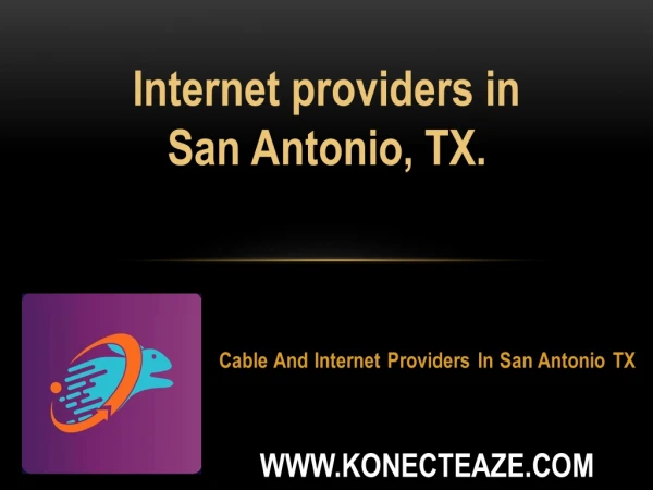 Cable And Internet Providers In San Antonio TX - Konect Eaze