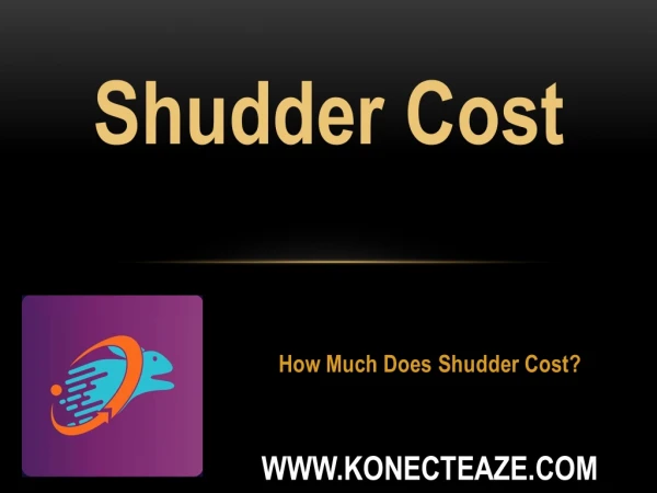 How Much Does Shudder Cost? - Konect Eaze