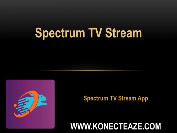 Spectrum Tv Stream App - Konect Eaze