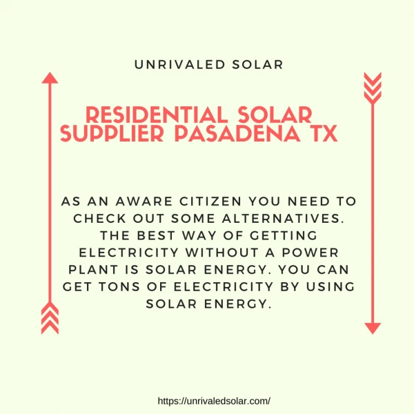 Residential Solar Panel Supplier Pasadena TX | Unrivaled Solar