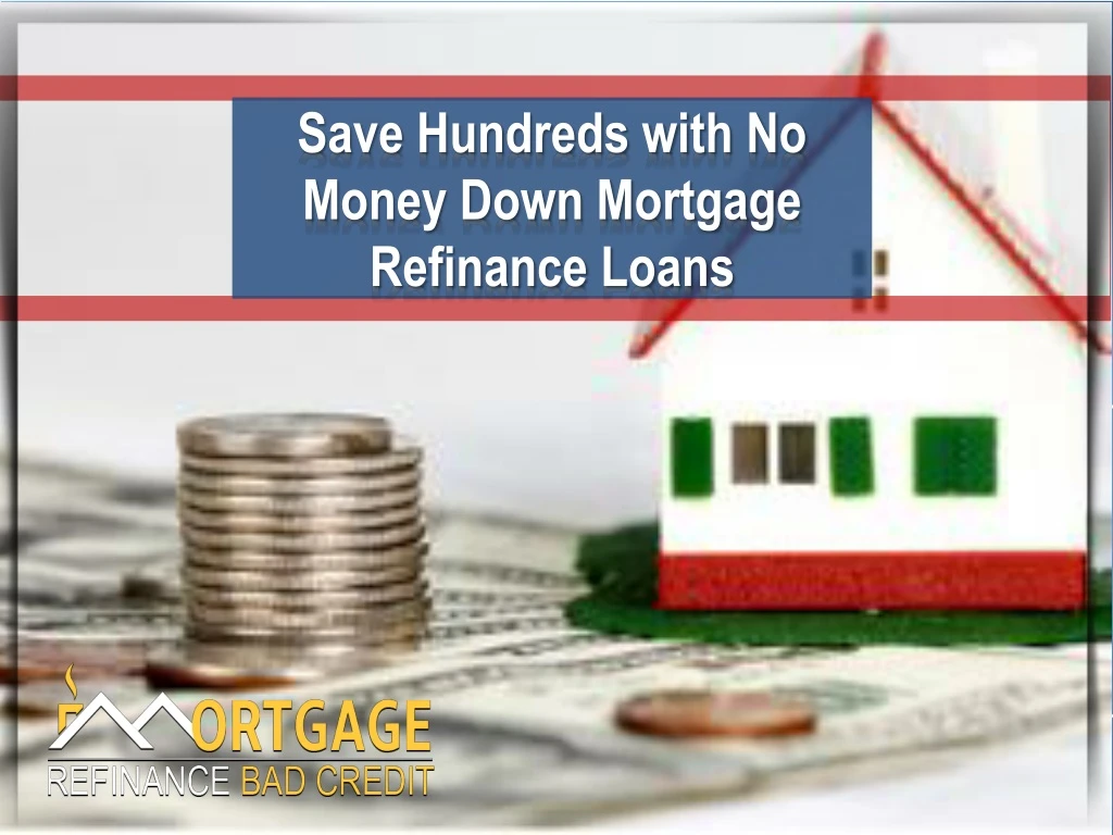 save hundreds with no money down mortgage