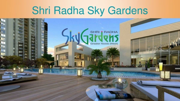 Shri Group Builders Shri Radha Sky Gardens Sector-16 Greater Noida