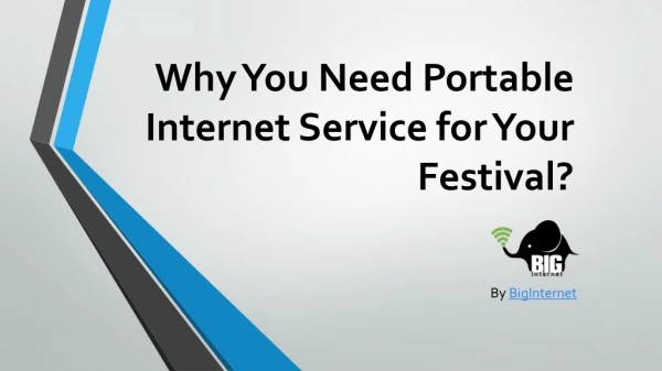 Why You Need Portable Internet Service for Your Festival?