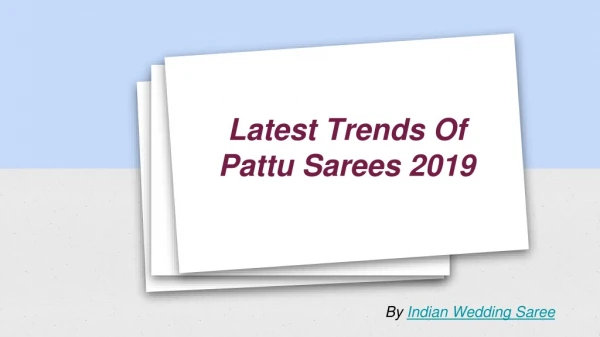 Latest Trends Of Pattu Sarees 2019