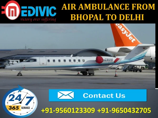 Get Flexible Exigency Care Air Ambulance from Bhopal to Delhi by Medivic