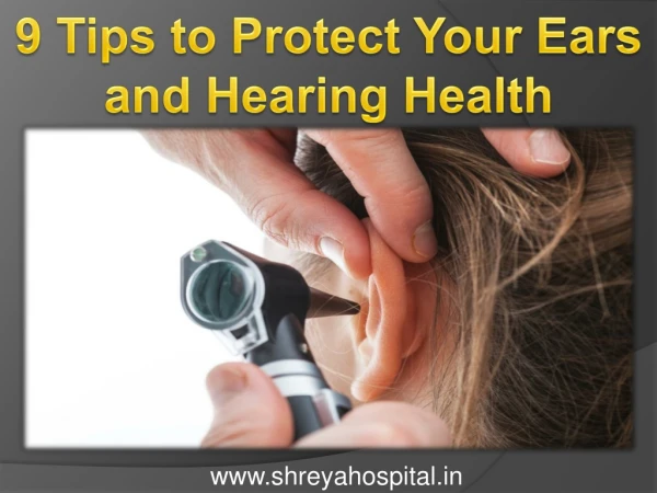 9 Tips to Protect Your Ears and Hearing Health