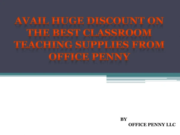 Avail Huge Discount On The Best Classroom Teaching Supplies From Office Penny
