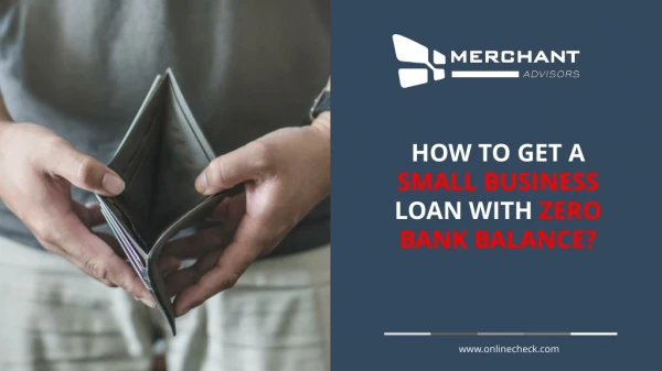 How to Get a Small Business Loan with Zero Bank Balance?