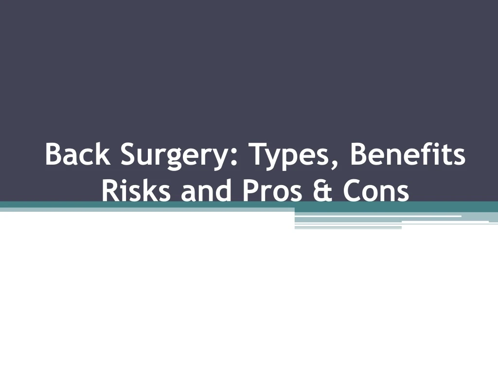 back surgery types benefits risks and pros cons