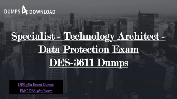 Prepare your EMC DES-3611 Exam In Just One Day with Valid Dumps Provided By Dumps4download.us