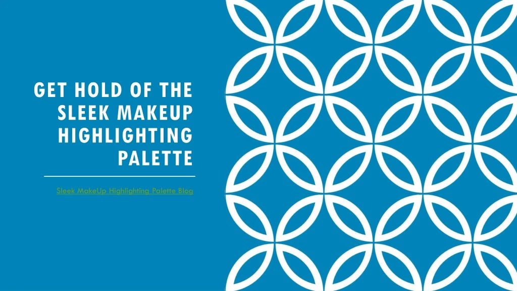 get hold of the sleek makeup highlighting palette