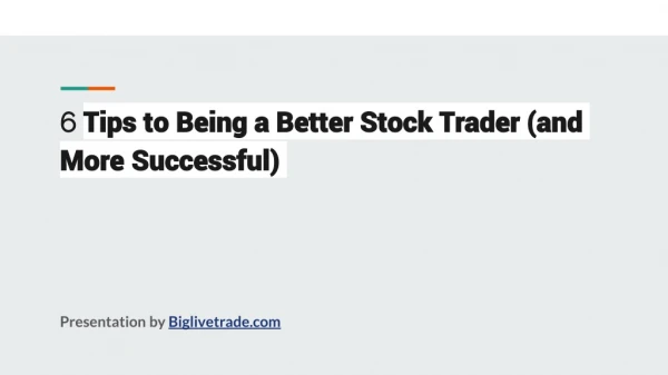 6 Tips to Being a Better Stock Trader (and More Successful)