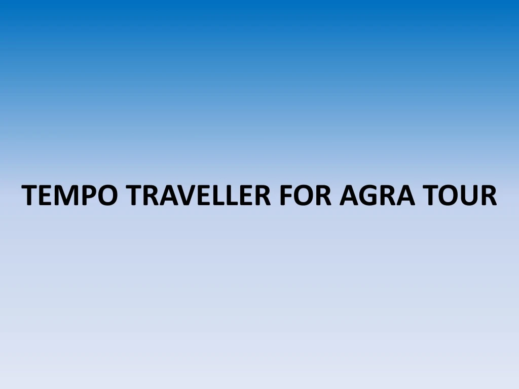 tempo traveller for agra tour
