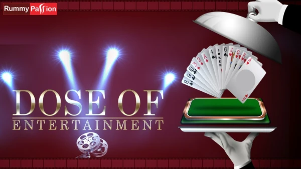 The dose of Entertainment: Rummy Passion