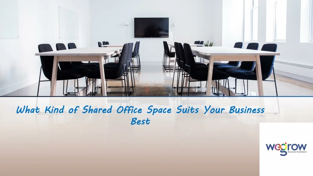 what kind of shared office space suits your business best