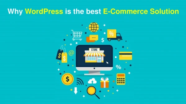 Why WordPress is the best E-Commerce Solution