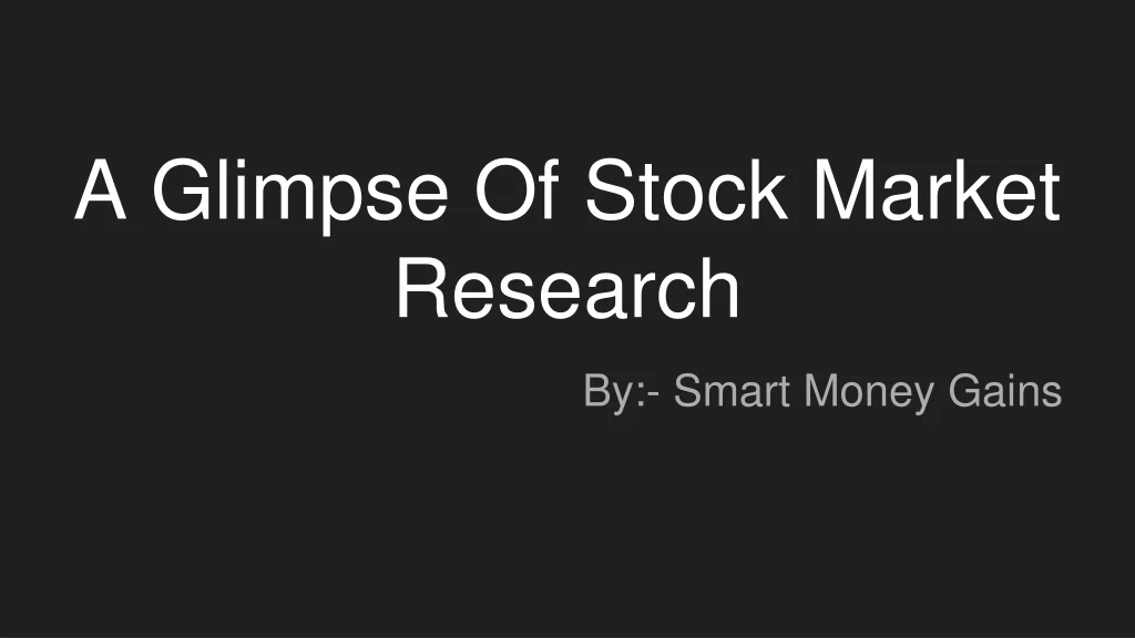 a glimpse of stock market research