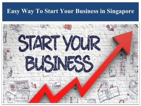 Easy Way to Start Your Business in Singapore